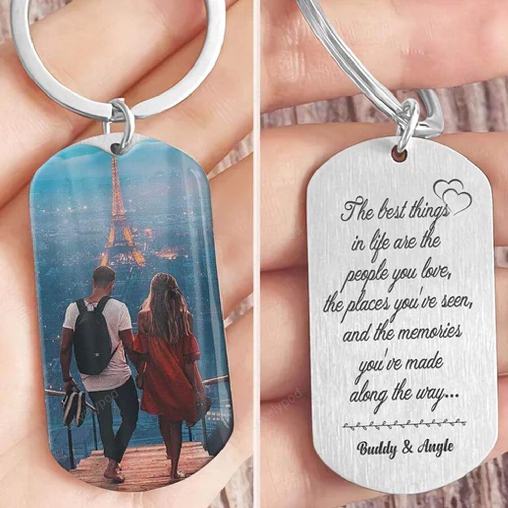 Valentine Keychain, Best Things Are People You Love Places Youve Seen Metal Keychain - Excoolent